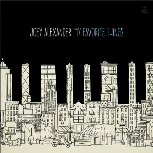 MY FAVORITE THINGS-JOEY ALEXANDER