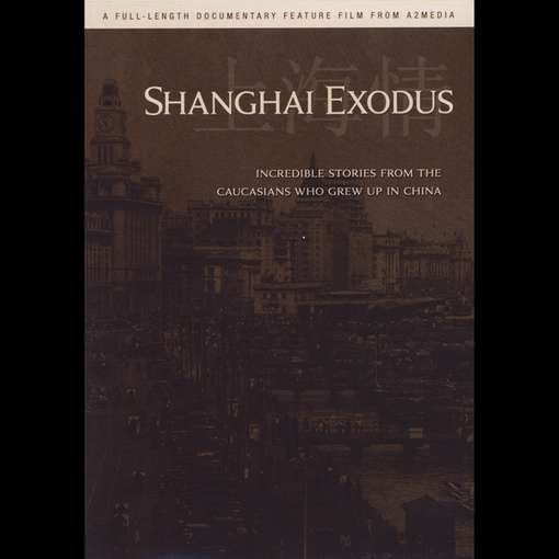 SHANGHAI EXODUS-A2MEDIA