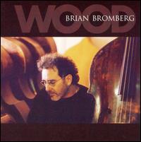 WOOD-BRIAN BROMBERG