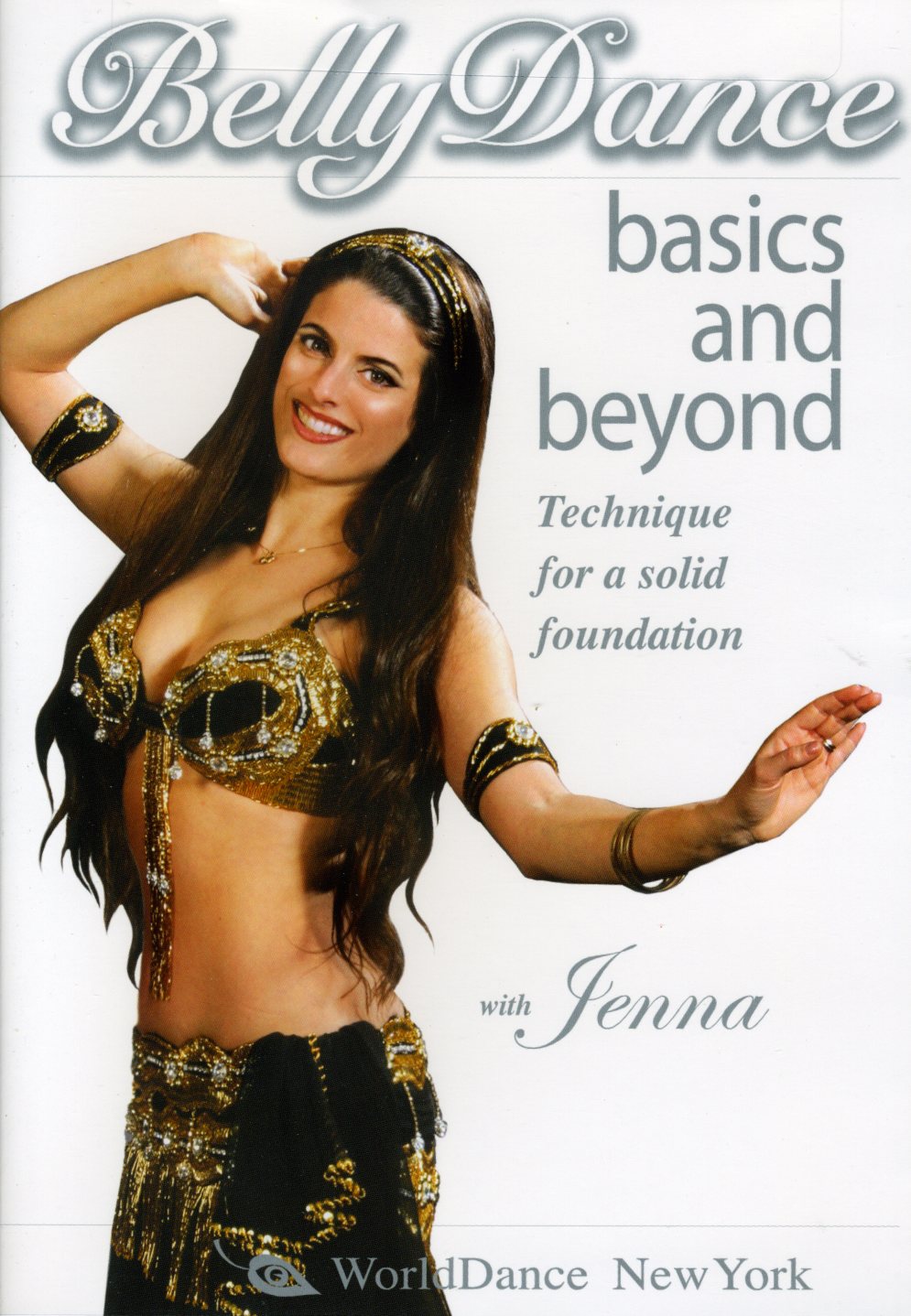 BELLYDANCE BASICS & BEYOND: TECHNIQUE FOR A SOLID-BELLYDANCE BASICS & BEYOND: TECHNIQUE FOR A SOLID