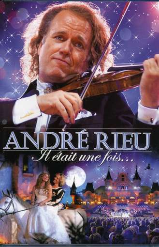 IL ETAIT UNE FOIS-ANDRE RIEU