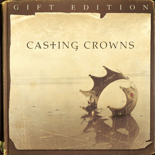 GIFT EDITION (W / DVD)-CASTING CROWNS