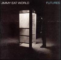 FUTURES (ENH)-JIMMY EAT WORLD