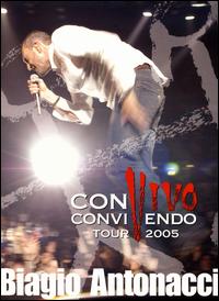 CONVIVENDO TOUR 2005-BIAGIO ANTONACCI