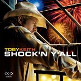 SHOCK N Y'ALL-TOBY KEITH