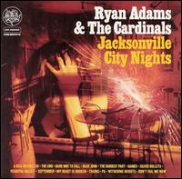 JACKSONVILLE CITY NIGHTS-RYAN ADAMS