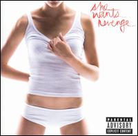 SHE WANTS REVENGE-SHE WANTS REVENGE