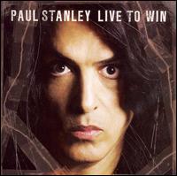 LIVE TO WIN-PAUL STANLEY