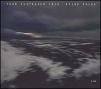 BEING THERE (OCRD)-TORD GUSTAVSEN