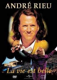 LA VIE EST BELLE-ANDRE RIEU