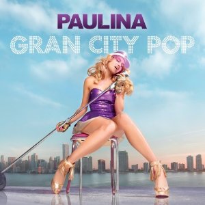 GRAN CITY POP-PAULINA RUBIO