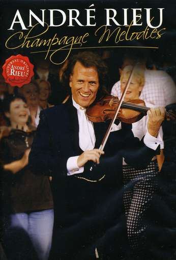 CHAMPAGNE MELODIES-ANDRE RIEU