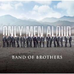 BAND OF BROTHERS-ONLY MEN ALOUD