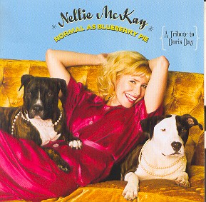 NORMAL AS BLUEBERRY PIE: A TRIBUTE TO DORIS DAY-NELLIE MCKAY