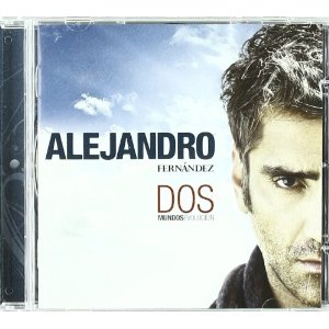 DOS MUNDOS EVOLUCION-ALEJANDRO FERNANDEZ