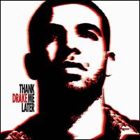 THANK ME LATER (CLN)-DRAKE