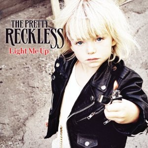 LIGHT ME UP-PRETTY RECKLESS