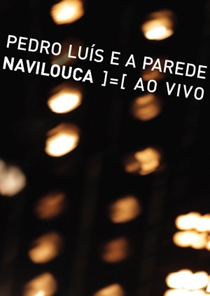 NAVILOUCA - AO VIVO-PEDRO LUIS & A PAREDE