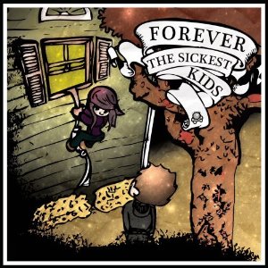 FOREVER THE SICKEST KIDS-FOREVER THE SICKEST KIDS