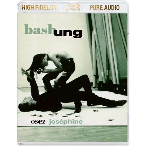 OSEZ JOSEPHINE (FRA)-ALAIN BASHUNG