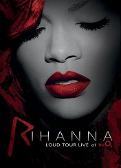 LOUD TOUR LIVE AT THE O2-RIHANNA