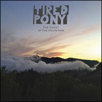 GHOST OF THE MOUNTAIN-TIRED PONY