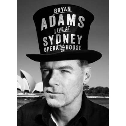 LIVE AT SYDNEY OPERA HOUSE-BRYAN ADAMS
