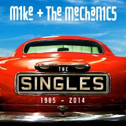 SINGLES: 1986-13-MIKE + THE MECHANICS