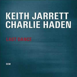 LAST DANCE-KEITH JARRETT / CHARLIE HADEN