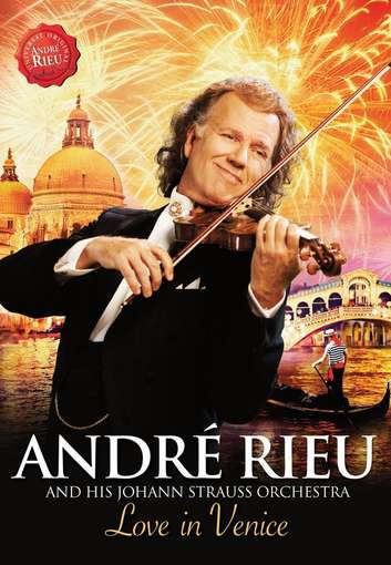 LOVE IN VENICE: THE 10TH ANNIVERSARY CONCERT-ANDRE RIEU