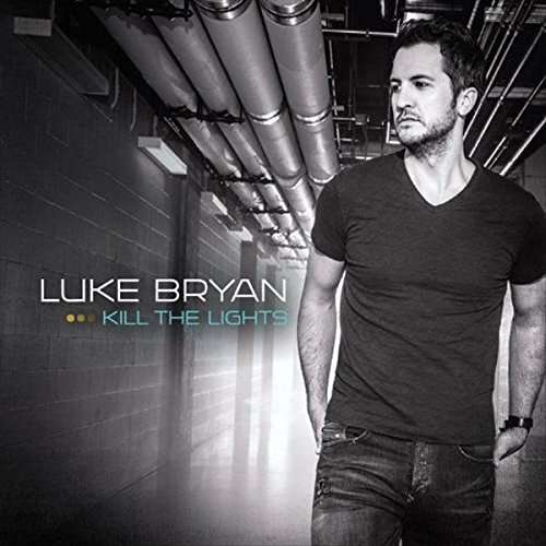 KILL THE LIGHTS-LUKE BRYAN