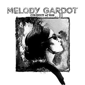 CURRENCY OF MAN (DLX)-MELODY GARDOT