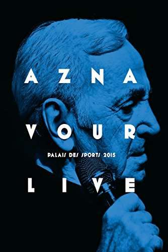 LIVE - PALAIS DE SPORTS 2015 / (CAN)-CHARLES AZANVOUR