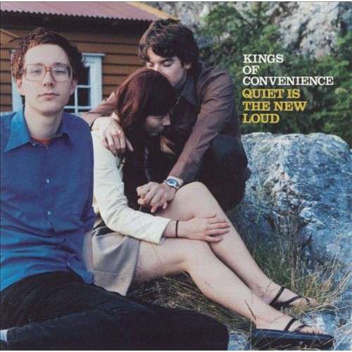 QUIET IS THE NEW LOUD (GATE)-KINGS OF CONVENIENCE