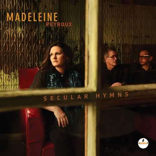 SECULAR HYMNS-MADELEINE PEYROUX