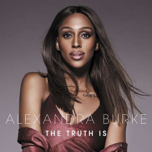 TRUTH IS (UK)-ALEXANDRA BURKE