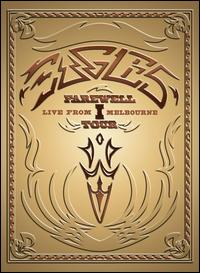 FAREWELL TOUR - LIVE FROM MELBOURNE-EAGLES
