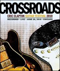 CROSSROADS GUITAR FESTIVAL 2010 (2PC)-ERIC CLAPTON