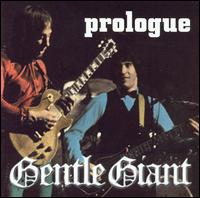 PROLOGUE (UK)-GENTLE GIANT
