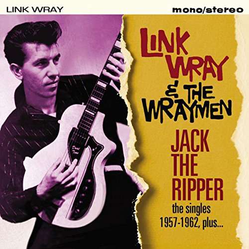 JACK THE RIPPER: SINGLES 1957-1962 PLUS (UK)-LINK WRAY & THE WRAYMEN