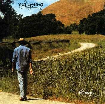 OLD WAYS-NEIL YOUNG