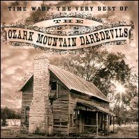 TIME WARP: THE VERY BEST OF-OZARK MOUNTAIN DAREDEVILS