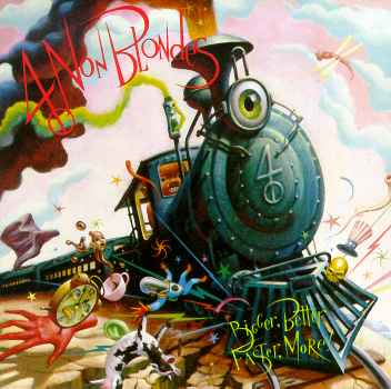 BIGGER BETTER FASTER MORE-4 NON BLONDES