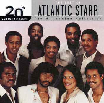 20TH CENTURY MASTERS: MILLENNIUM COLLECTION-ATLANTIC STARR