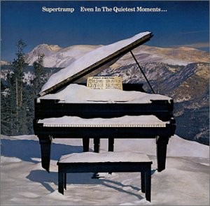 EVEN IN THE QUIETEST MOMENTS-SUPERTRAMP
