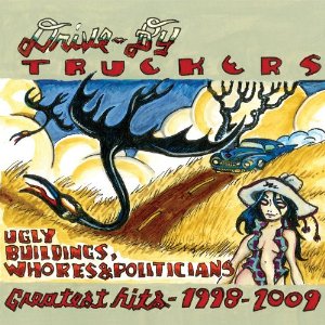 GREATEST HITS 1998-2009-DRIVE-BY TRUCKERS