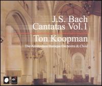 CANTATAS 1-BACH / SCHLICK / WESSEL / DE MEY / KOOPMAN