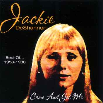 BEST OF 1958-1980 COME & GET ME-JACKIE DESHANNON