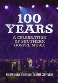 100 YEARS: CELEBRATION SOUTHERN GOSPEL / VARIOUS-100 YEARS: CELEBRATION SOUTHERN GOSPEL / VARIOUS