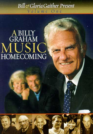 BILLY GRAHAM MUSIC HOMECOMING 1-BILL GAITHER & GLORIA